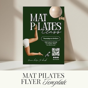May include: A dark green flyer for a Mat Pilates class. The flyer features the words "MAT PILATES Class" in white, along with a graphic of a person doing a Pilates pose. Additional text includes class details and a QR code.