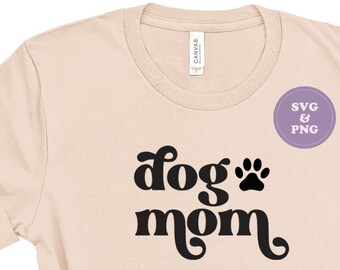 Dog Mom SVG and PNG for Sublimation or Cricut