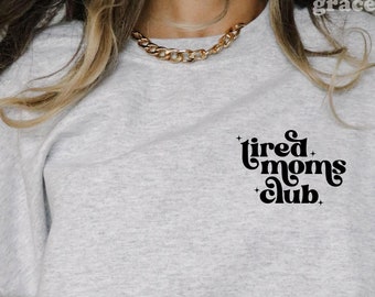 TIRED MOMS CLUB | Ash Crewneck Sweatshirt by Grace + Rosey