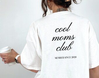 Cool Moms Club Member Since, Customizable Aesthetic Shirts | S-4XL | T-Shirt by Grace + Rosey
