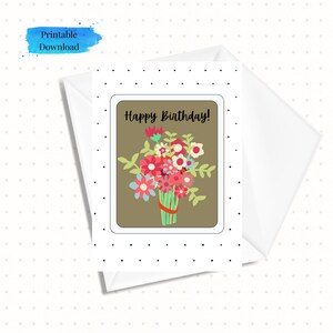 Printable Floral Birthday Card, Flower Bouquet Card Digital Download 5x7, Downloadable Birthday Card (Free Envelope Template Included)
