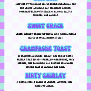 May include: A rectangular sign with a light purple and mint green checkered border. The text lists four scent profiles: Bum Bum with pistachio, almond, salted caramel, and vanilla; Sweet Grace with rose, jasmine, and lily; Champagne Toast with berries and tangerine; and Dirty Shirley with cherry and coconut.