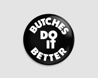 38 mm 'Butches Do It Better' medium button pin-badge