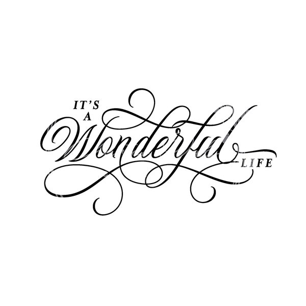 Beautiful It's A Wonderful Life script typography SVG digital file download