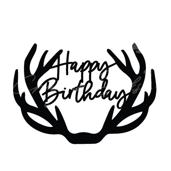 Happy Birthday deer antlers for hunter/hunting party SVG PNG digital file download