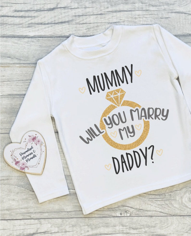 Will You Marry My Daddy Mummy T-shirt Engagement Keepsake Proposal Baby Childrens Tee Engagement Top Marry My Daddy Mummy Dada Mummy image 3