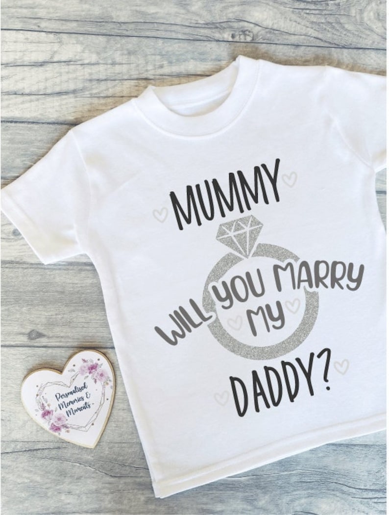 Will You Marry My Daddy Mummy T-shirt Engagement Keepsake Proposal Baby Childrens Tee Engagement Top Marry My Daddy Mummy Dada Mummy Silver
