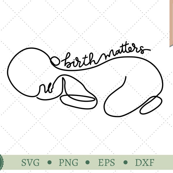 Birth Matters Baby Outline SVG Cut File
