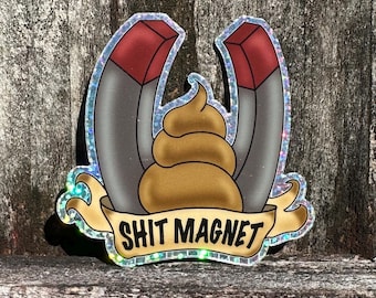 Shit Magnet Sticker