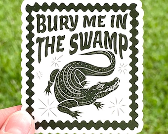 Bury Me In The Swamp sticker