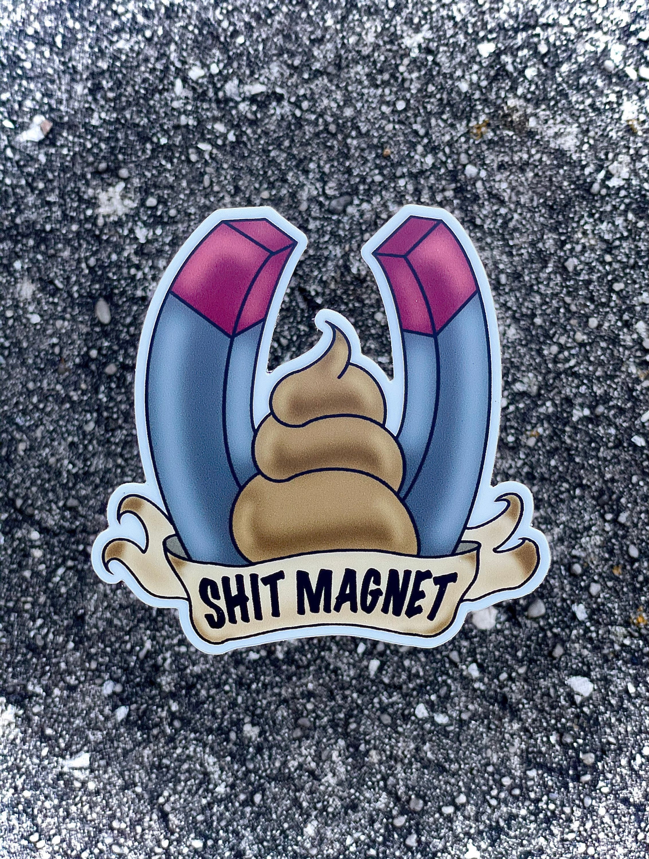 Shit Magnet Sticker