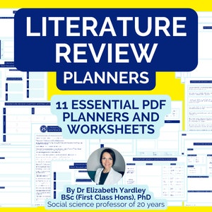 May include: A blue and white graphic with the text "Literature Review Planners" and "11 Essential PDF Planners and Worksheets". The graphic also includes a photo of a woman and the text "By Dr Elizabeth Yardley BSC (First Class Hons), PhD Social science professor of 20 years".