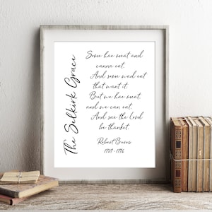 May include: A black and white printable wall art print with a quote by Robert Burns, "Some hae meat and canna eat. And some wad eat that want it: But we hae meat, and we can eat. And sae the Lord be thanket." The quote is centered on a white background with a black border.