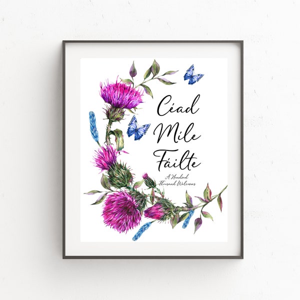 Céad Míle Fáilte (A Hundred Thousand Welcomes) Scottish Thistle /Digital Download Art Work For Your Home/ Scottish and Irish Gaelic Greeting
