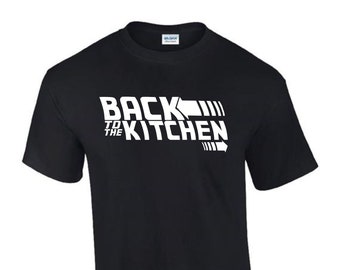 Back To The Kitchen Chef Cook T-Shirt Funny Rude Men’s Lady's T-Shirt T0050