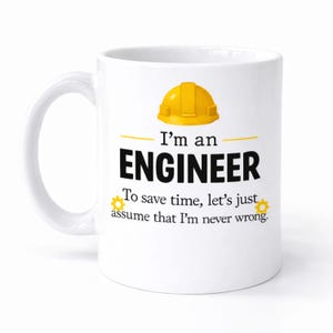 Funny Mug Coffee Tea Cup Gift Idea Rude Mug Ceramic I'm an Engineer M095