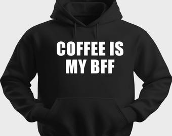 Funny Unisex Hoodie Hooded Sweatshirt Gildan Blend Coffee Is My BFF H0364
