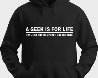 Funny Unisex Hoodie Hooded Sweatshirt Gildan A Geek Is For Life H0081