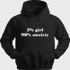 Funny Unisex Hoodie Hooded Sweatshirt Gildan Blend 2 Girl 98 Anxiety H0318