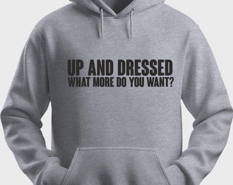 Funny Unisex Hoodie Hooded Sweatshirt Gildan Blend Up and Dressed H0015