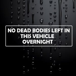 Funny Car Sticker Caravan Sticker 4X4 Rude Vinyl No Dead Bodies W002