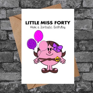 BC0920 Little Miss Forty cheeky Rude Funny 40th Birthday Card Best Friend Sister Card