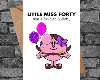 BC0920 Little Miss Forty cheeky Rude Funny 40th Birthday Card Best Friend Sister Card