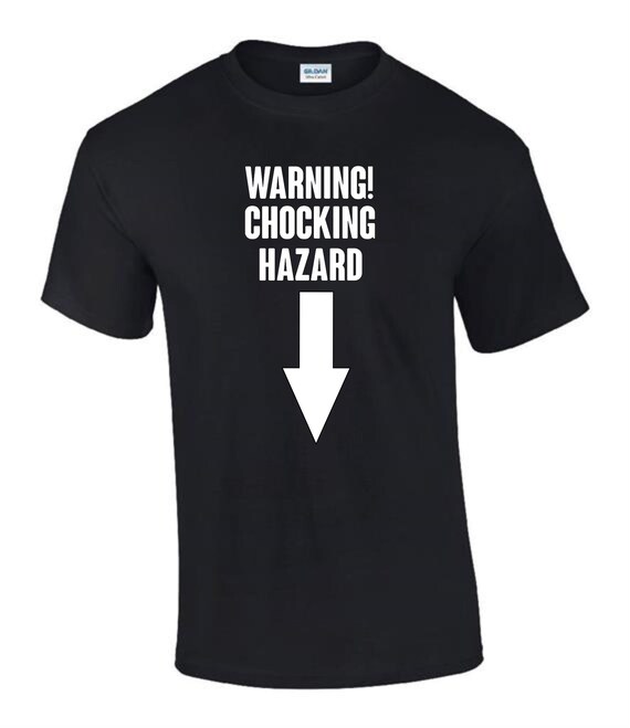 TINK 警告文グラフィック　Tシャツ Warning Chocking Hazzard T-shirt Funny Rude Men's Lady's T-shirt