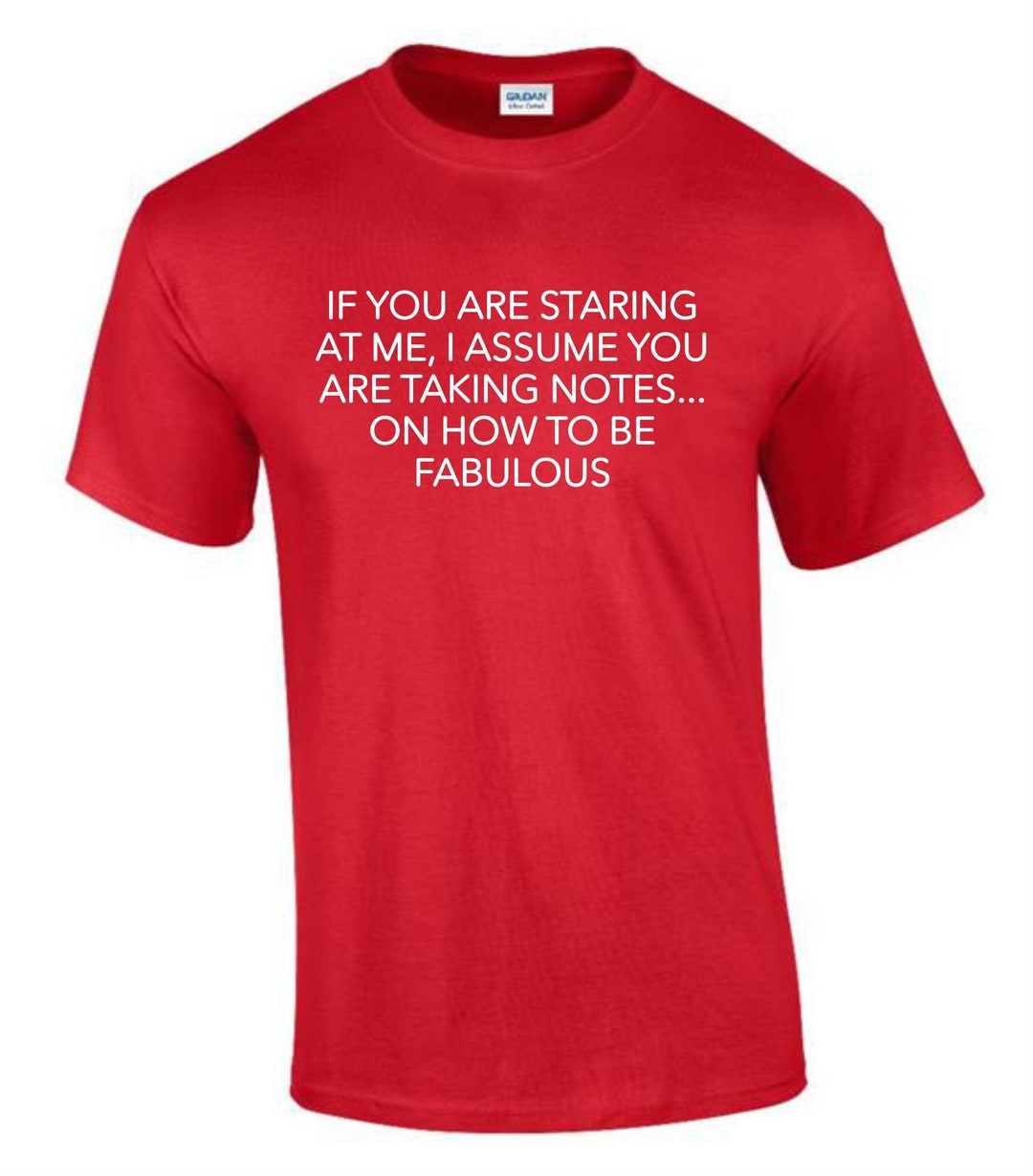 If You Staring at Me Birthday Gift Idea Funny Rude Men’s Lady's T-shirt ...