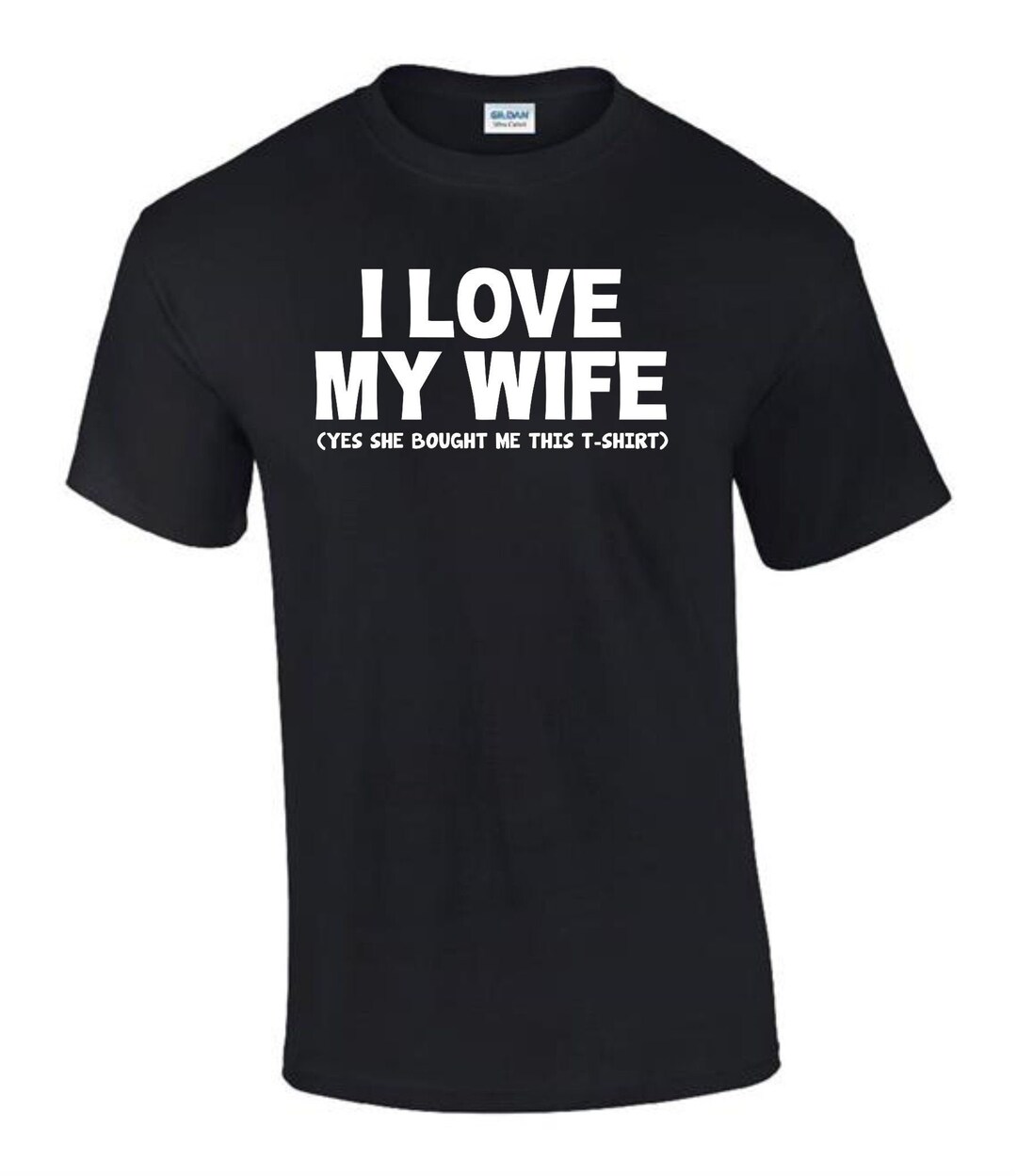 I Love My Wife She Brought This T-shirt Husband Funny Rude Men’s T ...