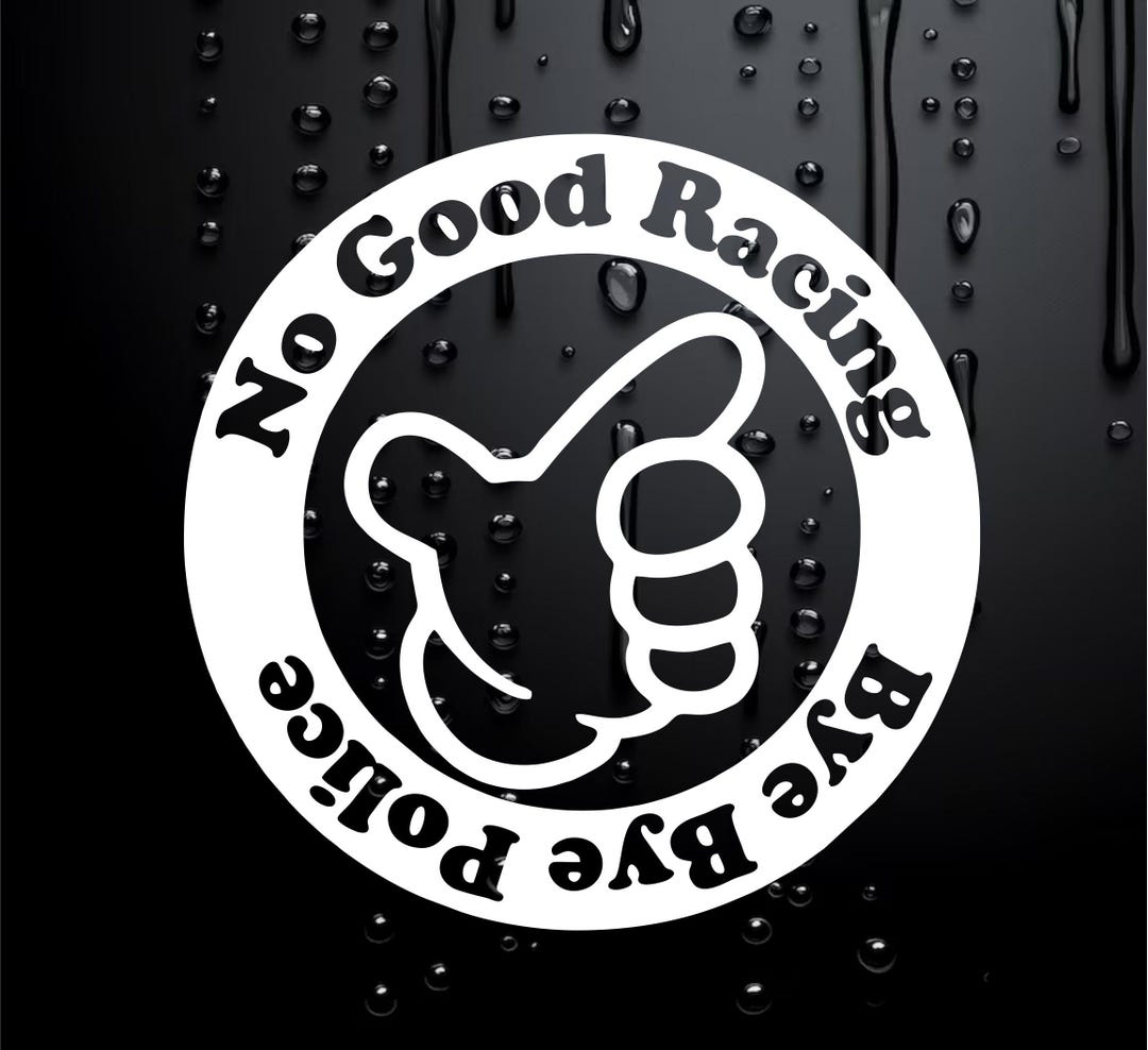 Funny Car Sticker Caravan Sticker Motorhome Camper No Good Racing Bye ...