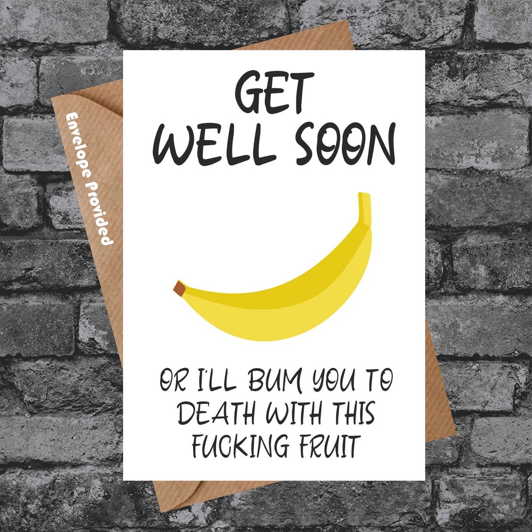 Bum You to Death With Fruits Funny Rude Joke Get Well Soon Card BC592 Etsy