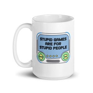 Stupid Games Are for Stupid People Lyric Mug | Customized Personality Coffee Mugs | Novelty Coffee Mug | Unique Idea Mugs | Funny Coffee Mug