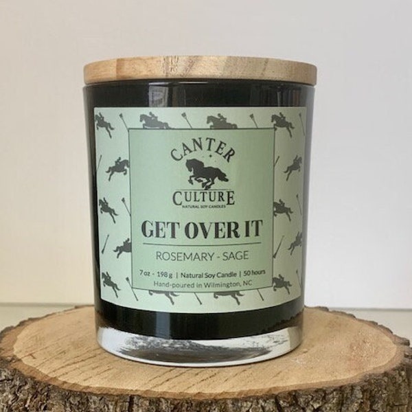 GET OVER IT - Rosemary and Sage - Equestrian Inspired Scented Soy Candles - Horse Lover Gifts - Canter Culture Candles