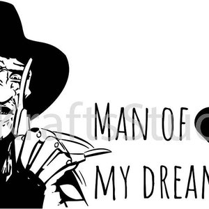 Freddy Krueger Człowiek moich marzeń, SVG, Cricut SVG