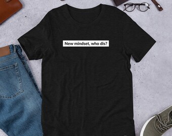 New Mindset, Who Dis? | Short-Sleeve Unisex T-Shirt