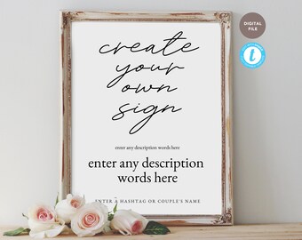 create your own sign template, wedding sign template, hashtag sign, editable pdf, templett template KELLY COLLECTION