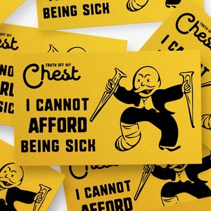 Non può permettersi di essere malato Monopoly Card Vinyl Sticker - Anticapitalismo Antiwork Decal