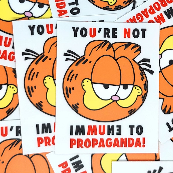 Propaganda Garfield Sticker – You're Not Immune to Propaganda Garfield decal – funny garfield stickers – anarchist progressive cat stickers