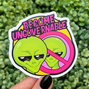 Adesivo alieno diventa ingovernabile – adesivo UFO alieno verde anarchico impermeabile – adesivo divertente meme alieno di sinistra – regali per anarchici