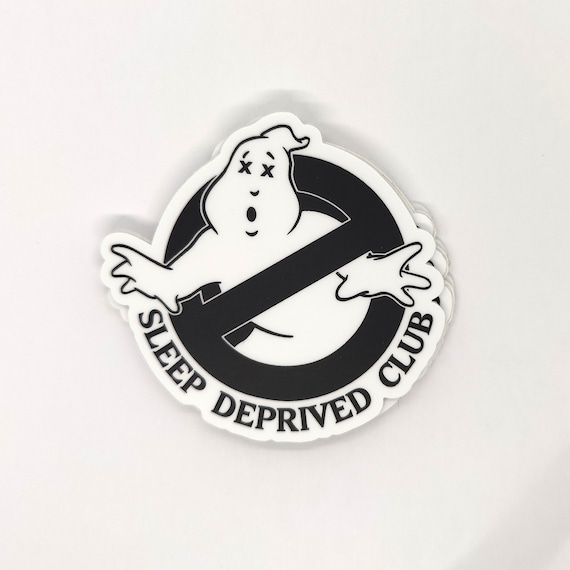 Sleep Deprived Club Sticker | Ghostbusters Parody | Insomniac Night Owl Gift | Laptop Decal | Waterproof Vinyl