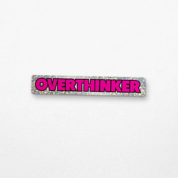 Overthinker Glitter Holographic Sticker – Mental Health Awareness Vinyl Decal – Gifts for Overthinkers, Students & Creative Minds adhd gift