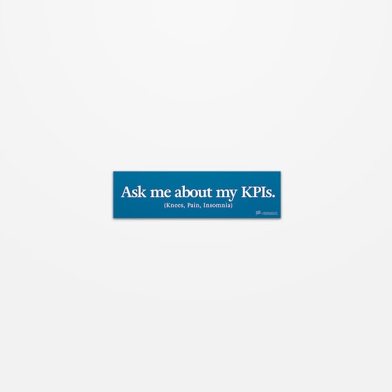 Ask Me About My KPIs Sticker | Corporate Burnout Humor | Anti Work Office Joke | Sarcastic Laptop Decal | Coworker Gift