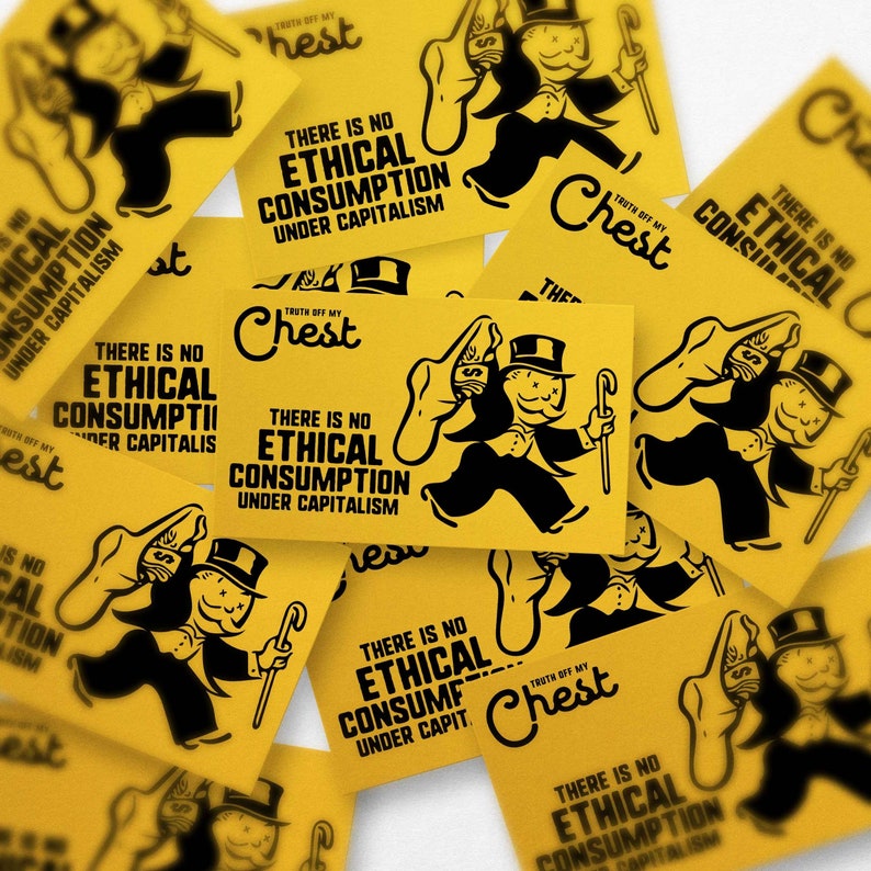 No Ethical Consumption Under Capitalism Sticker | Progressive Monopoly ...