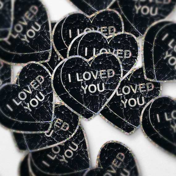 I Loved You Black Heart Waterproof Glitter Sticker - Holographic Glitter Vinyl - Candy Heart Decal - gifts for lovers - love stickers