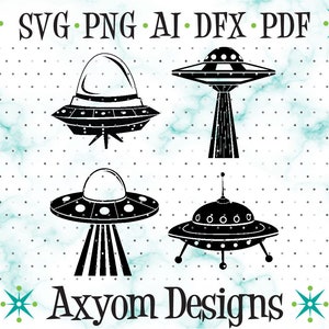 May include: Four black silhouette images of UFOs, or flying saucers, with a white background. The text "SVG. PNG. AI. DFX. PDF" and "Axym Designs" are also included in the image.
