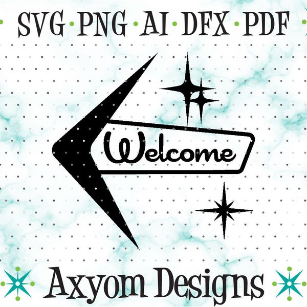 Mid Century Modern Welcome SVG, Cricut, Atomic Starburst Svg, Welcome Sign, Atomic Welcome SVG, Silhouette Cut File, Svg Png Ai Dxf Pdf