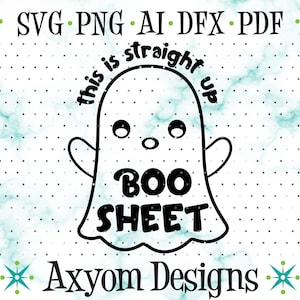 Könnte beinhalten: Schwarz-weiße Grafik eines Geistes mit dem Text "this is straight up" und "BOO SHEET". Das Design enthält auch den Text "SVG PNG AI DFX PDF" und "Axyom Designs". Der Hintergrund ist ein hellblaues Marmormuster.