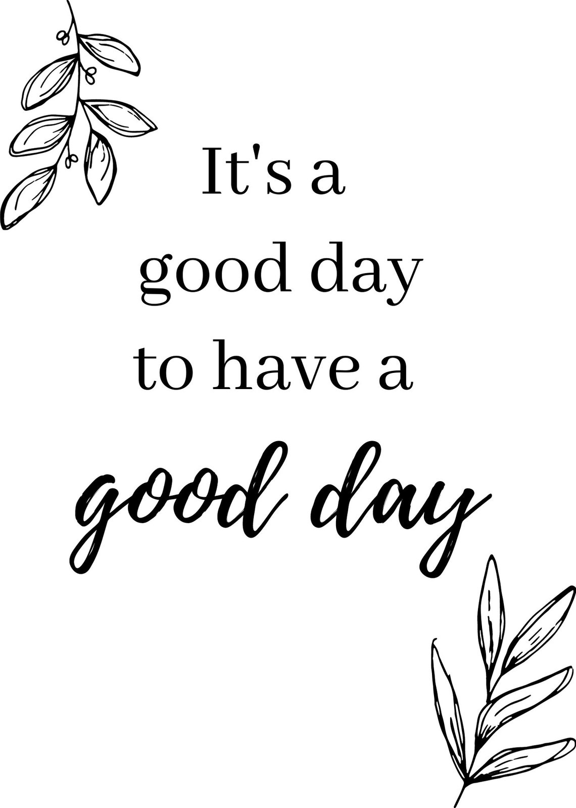 It's a Good Day to Have a Good Day Print Etsy UK