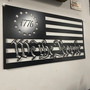 1776 We The People American Flag, Metal Flag, Steel Patriotic Sign, Betsy Ross Flag